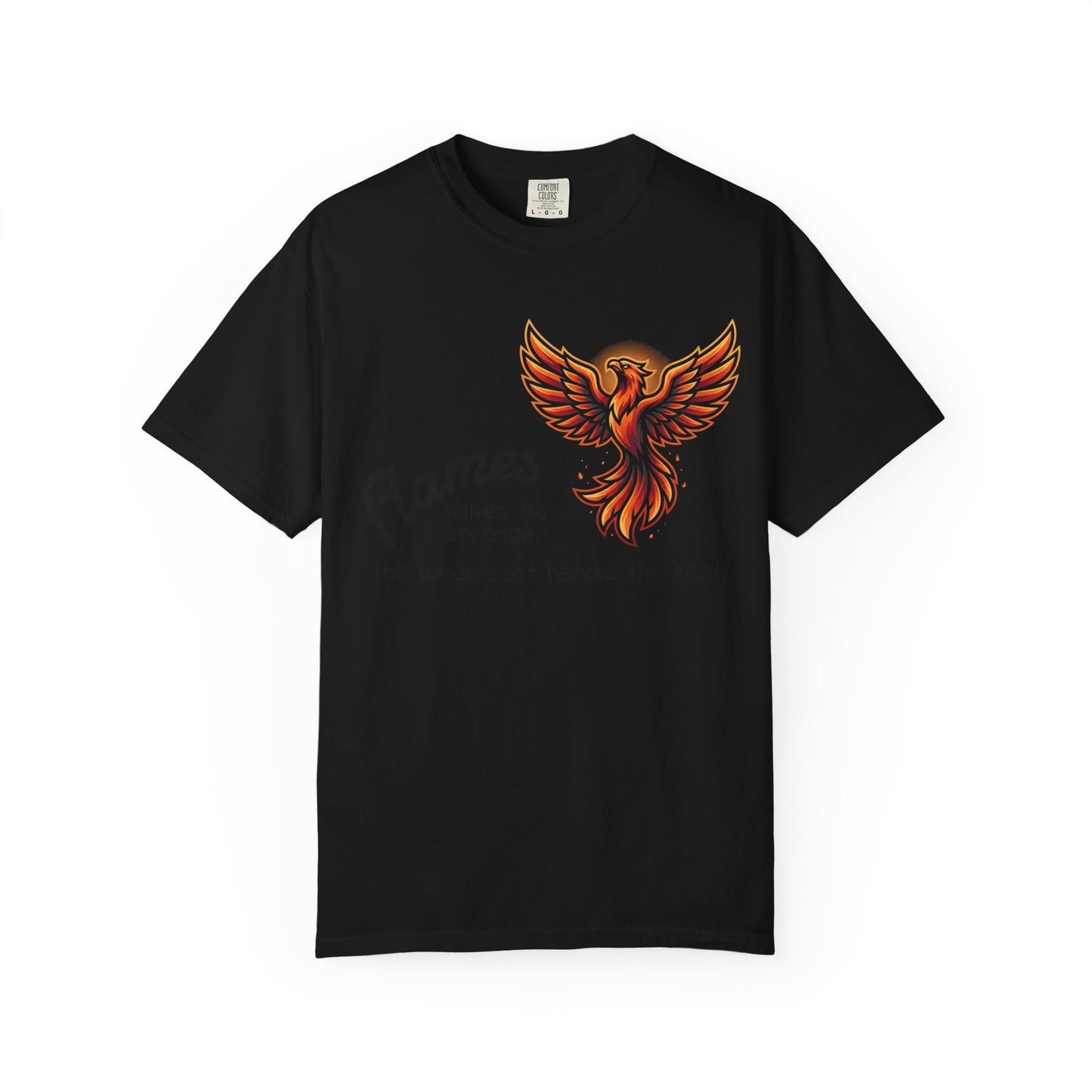 Phoenix Flames Graphic T-Shirt — "Flames Makes Me Stronger" Inspirational Tee