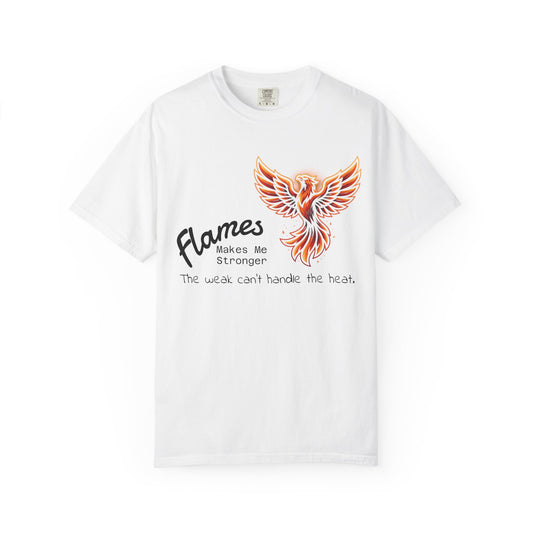 Phoenix Flames Graphic T-Shirt — "Flames Makes Me Stronger" Inspirational Tee