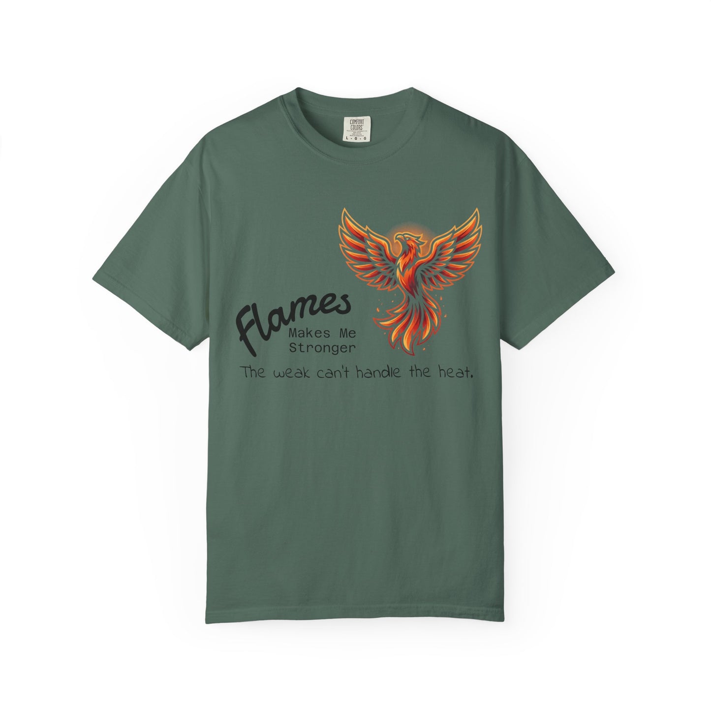 Phoenix Flames Graphic T-Shirt — "Flames Makes Me Stronger" Inspirational Tee