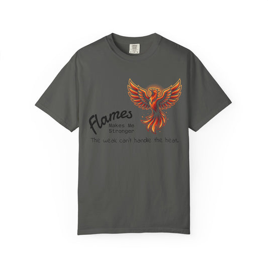 Phoenix Flames Graphic T-Shirt — "Flames Makes Me Stronger" Inspirational Tee